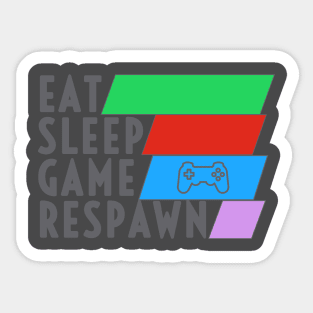 Eat Sleep Game Respawn Sticker